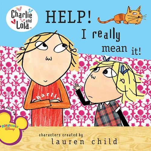 Cover of the book Help! I Really Mean It! by Lauren Child, Penguin Young Readers Group