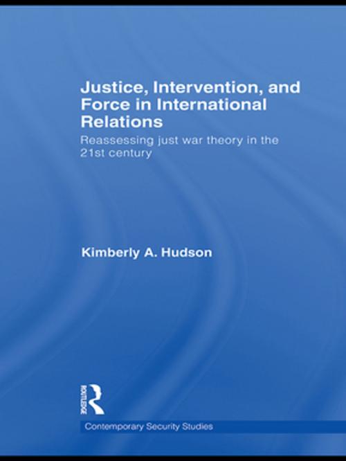 Cover of the book Justice, Intervention, and Force in International Relations by Kimberly A. Hudson, Taylor and Francis