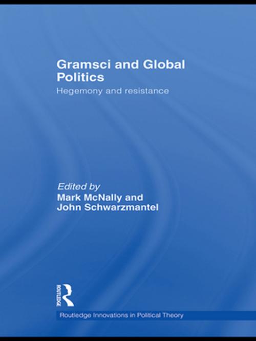Cover of the book Gramsci and Global Politics by , Taylor and Francis
