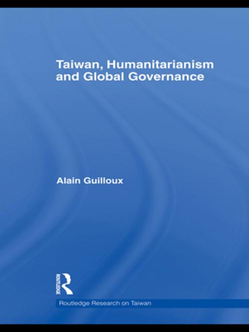 Cover of the book Taiwan, Humanitarianism and Global Governance by Alain Guilloux, Taylor and Francis