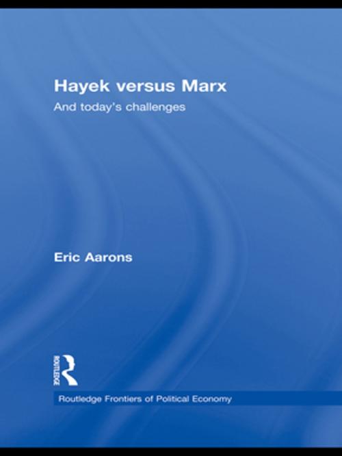 Cover of the book Hayek Versus Marx by Eric Aarons, Taylor and Francis