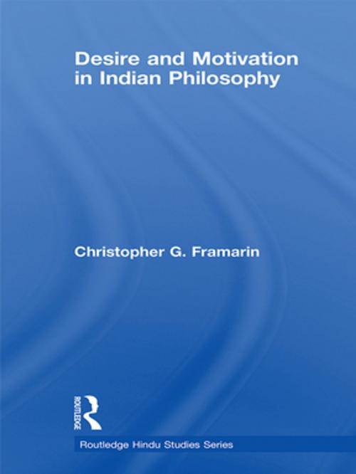 Cover of the book Desire and Motivation in Indian Philosophy by Christopher G. Framarin, Taylor and Francis