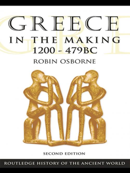 Cover of the book Greece in the Making 1200-479 BC by Robin Osborne, Taylor and Francis