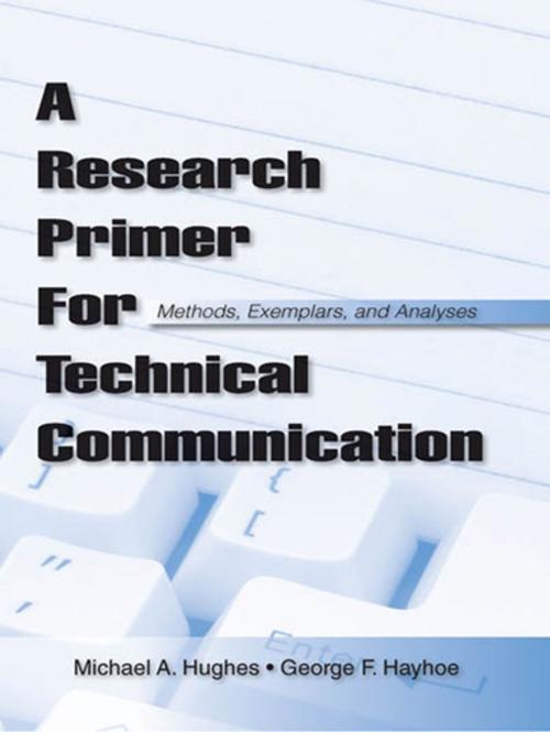 Cover of the book A Research Primer for Technical Communication by Michael A. Hughes, George F. Hayhoe, Taylor and Francis