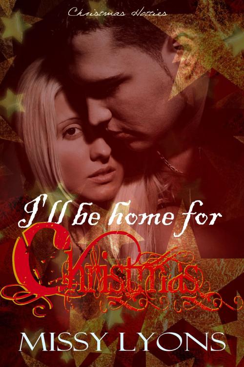 Cover of the book I'll be Home for Christmas by Missy Lyons, Hot Tropica Books