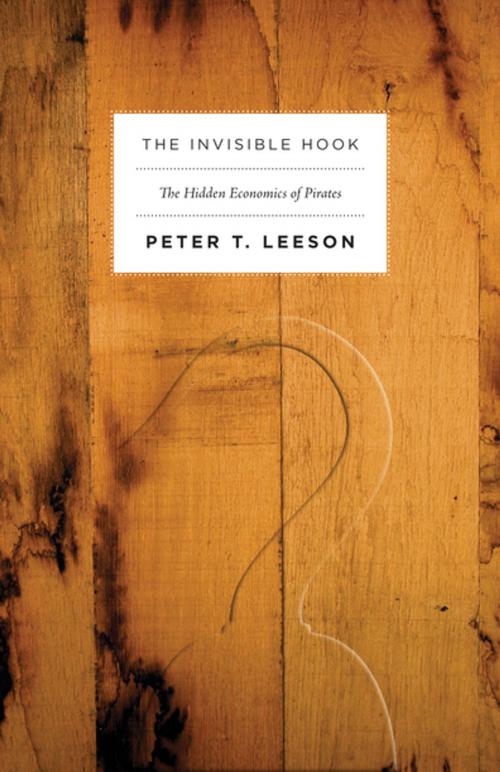 Cover of the book The Invisible Hook by Peter T. Leeson, Princeton University Press
