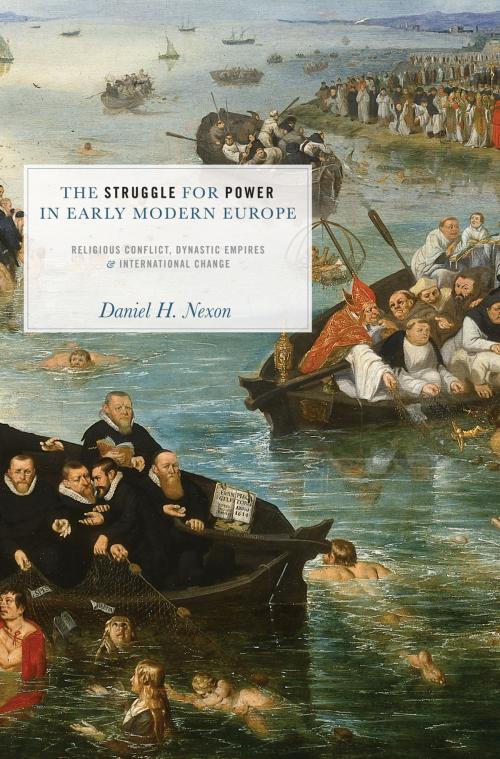 Cover of the book The Struggle for Power in Early Modern Europe by Daniel H. Nexon, Princeton University Press