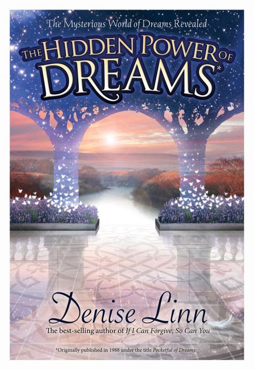 Cover of the book The Hidden Power of Dreams by Denise Linn, Hay House