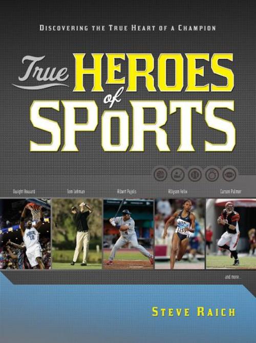 Cover of the book True Heroes of Sports by Steve Riach, Thomas Nelson