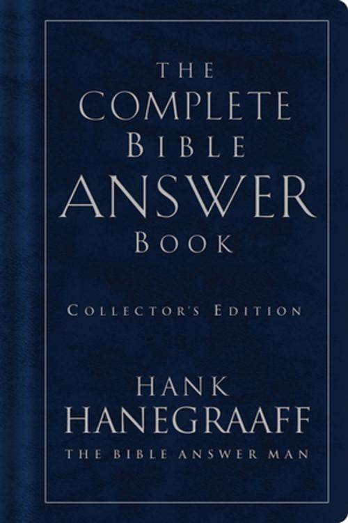 Cover of the book The Complete Bible Answer Book by Hank Hanegraaff, Thomas Nelson