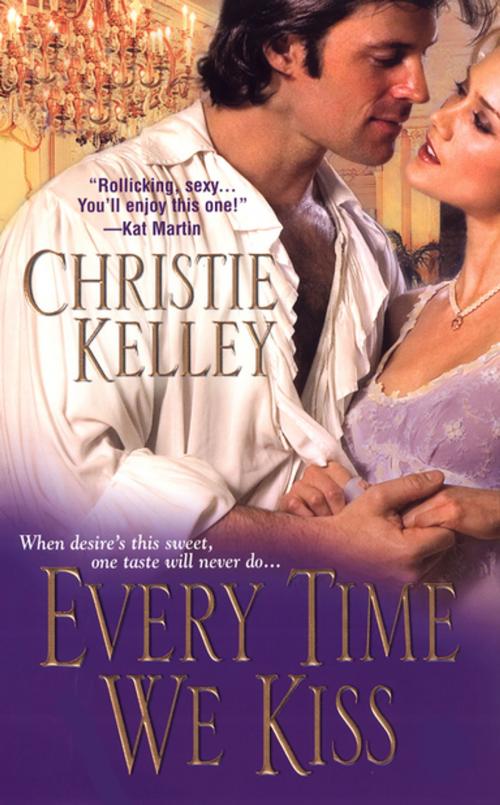 Cover of the book Every Time We Kiss by Christie Kelley, Zebra Books