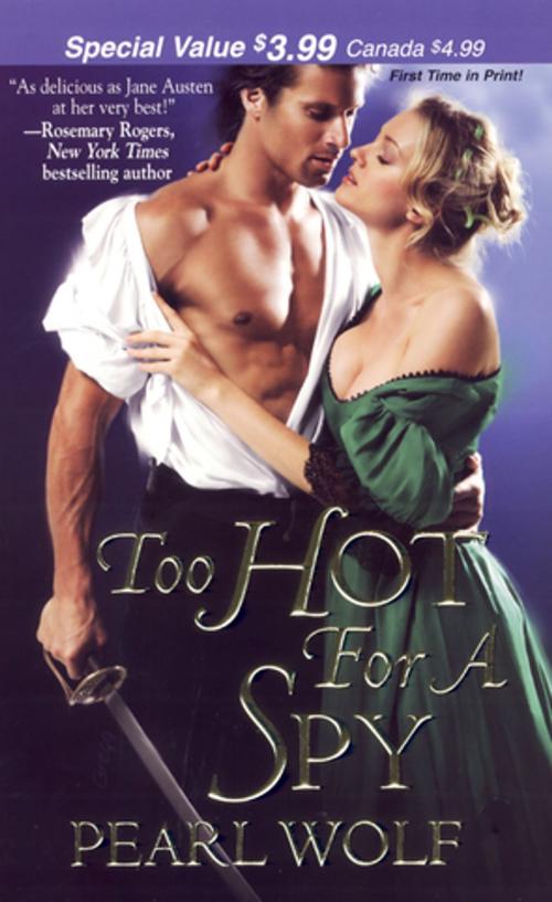 Cover of the book Too Hot For A Spy by Pearl Wolf, Zebra Books