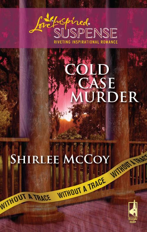 Cover of the book Cold Case Murder by Shirlee McCoy, Steeple Hill