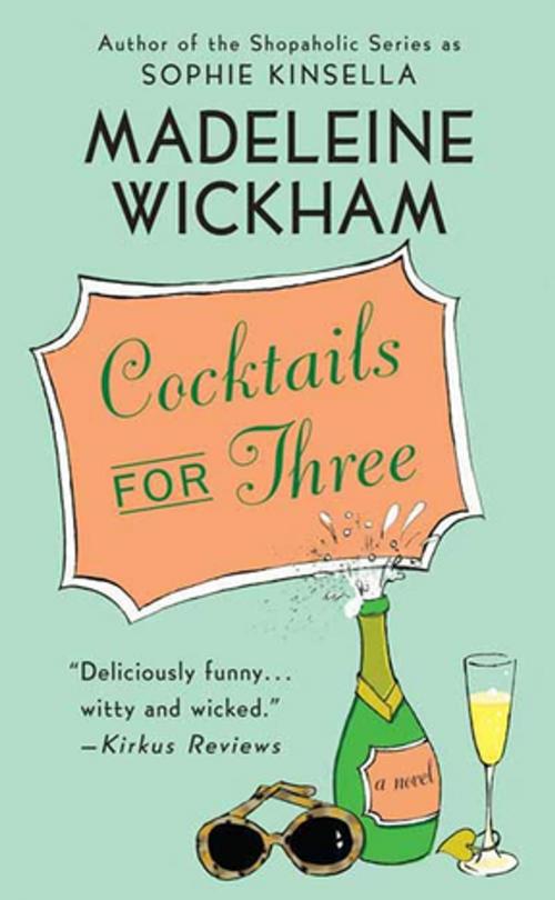 Cover of the book Cocktails for Three by Madeleine Wickham, St. Martin's Press