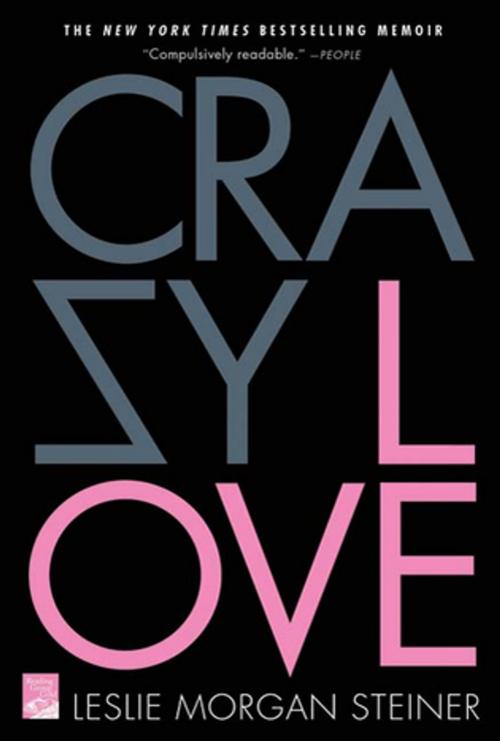Cover of the book Crazy Love by Leslie Morgan Steiner, St. Martin's Press