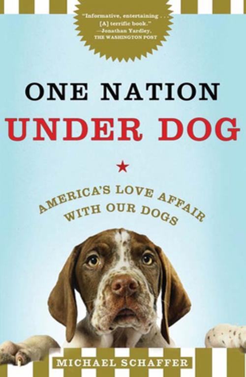 Cover of the book One Nation Under Dog by Michael Schaffer, Henry Holt and Co.