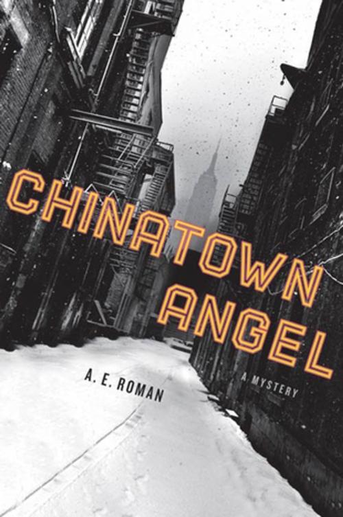 Cover of the book Chinatown Angel by A. E. Roman, St. Martin's Press