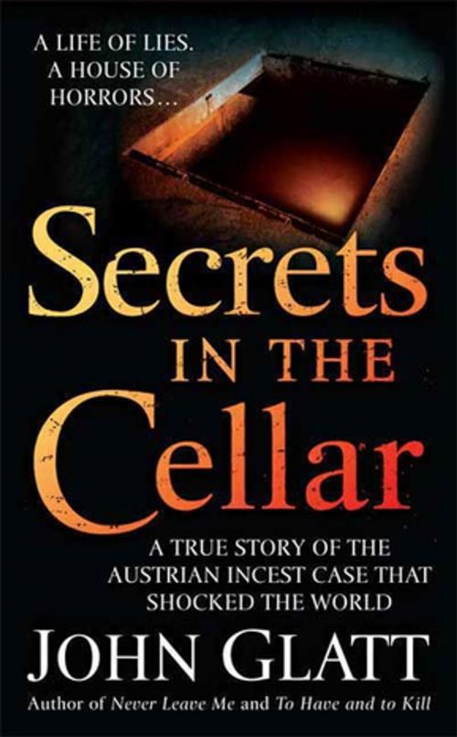Cover of the book Secrets in the Cellar by John Glatt, St. Martin's Press