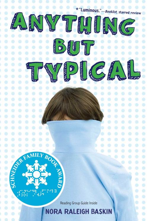Cover of the book Anything But Typical by Nora Raleigh Baskin, Simon & Schuster Books for Young Readers