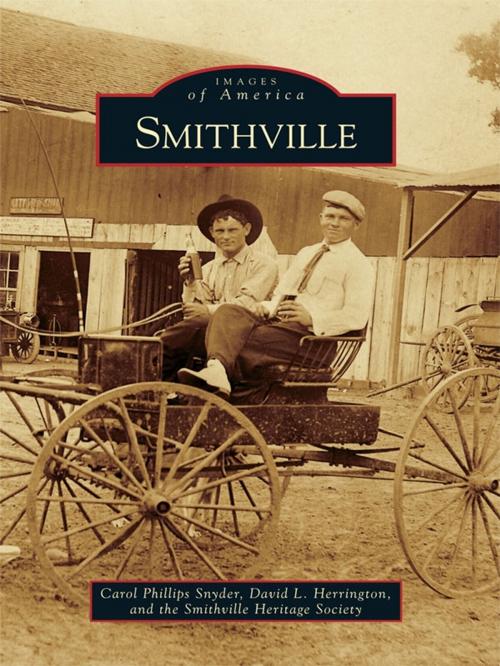 Cover of the book Smithville by Carol Phillips Snyder, David L. Herrington, Smithville Heritage Society, Arcadia Publishing Inc.