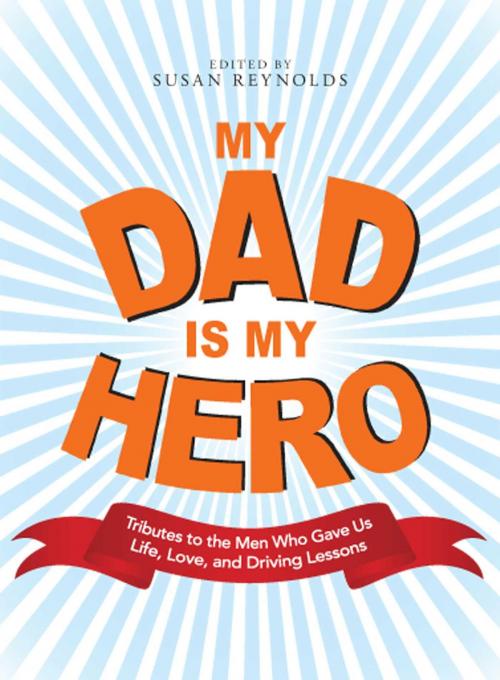 Cover of the book My Dad Is My Hero by Susan Reynolds, Adams Media
