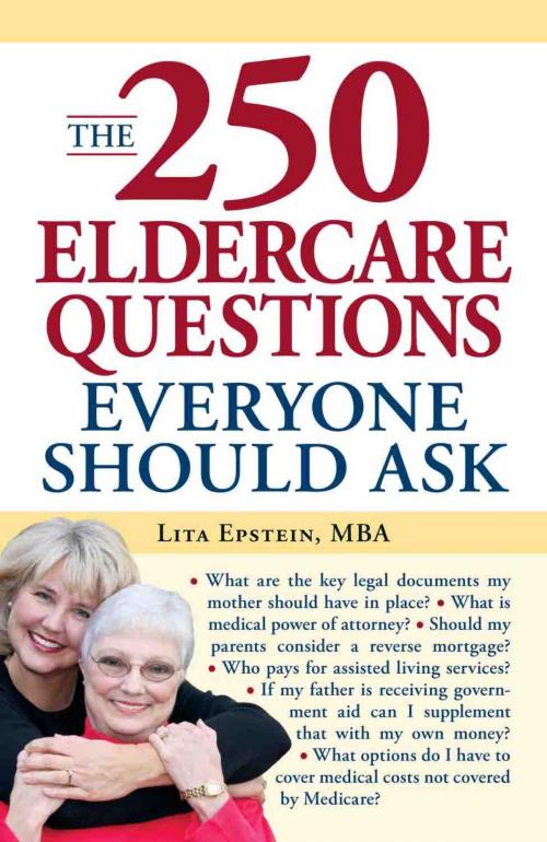 Cover of the book The 250 Eldercare Questions Everyone Should Ask by Lita Epstein, Adams Media