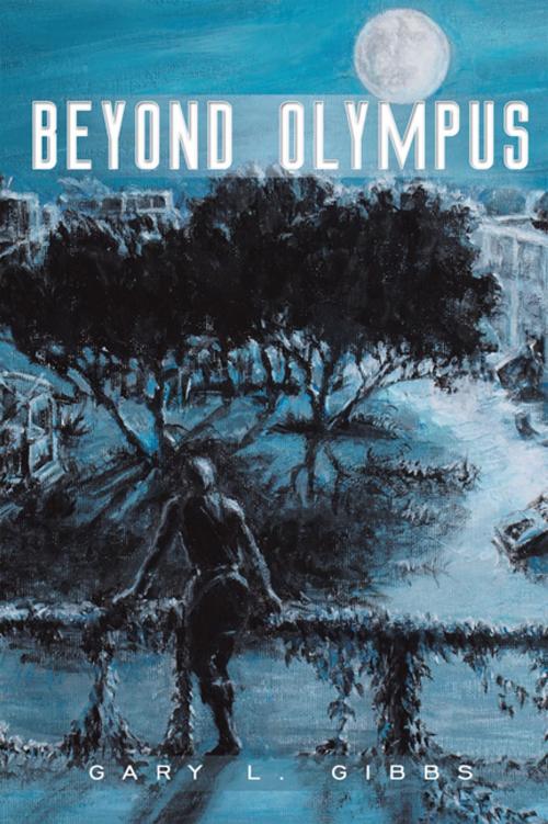 Cover of the book Beyond Olympus by Gary L. Gibbs, AuthorHouse
