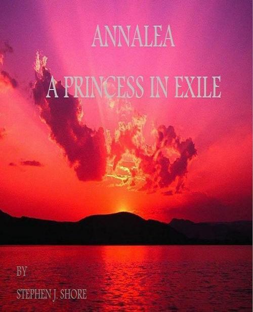Cover of the book Annalea, a Princess in Exile by Stephen Shore, Stephen Shore