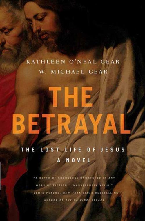 Cover of the book The Betrayal by Kathleen O'Neal Gear, W. Michael Gear, Tom Doherty Associates