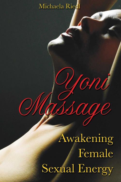 Cover of the book Yoni Massage by Michaela Riedl, Inner Traditions/Bear & Company