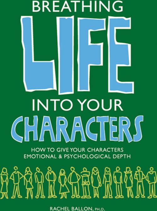 Cover of the book Breathing Life Into Your Characters by Rachel Ballon, F+W Media