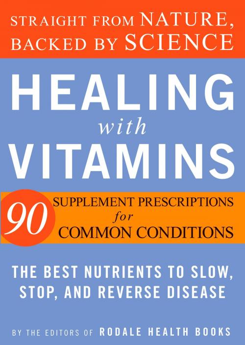 Cover of the book Healing with Vitamins by Editors of Rodale Health Books, Potter/Ten Speed/Harmony/Rodale