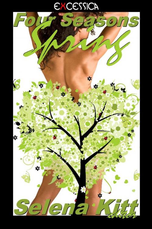 Cover of the book Four Seasons: Spring by Selena Kitt, Excessica