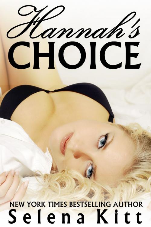Cover of the book Hannah's Choice by Selena Kitt, eXcessica Publishing