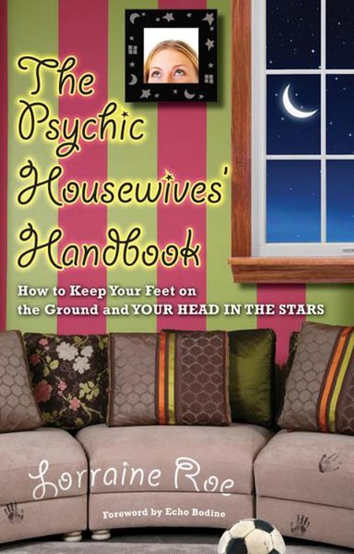 Cover of the book The Psychic Housewives' Handbook by Lorraine Roe, Hampton Roads Publishing