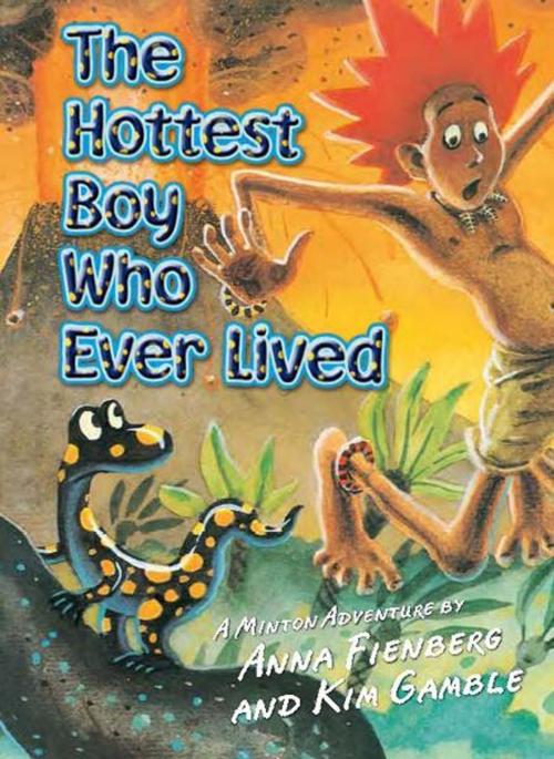 Cover of the book The Hottest Boy who ever lived by Anna Fienberg, Kim Gamble, Allen & Unwin