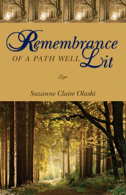 Cover of the book Remembrance of a Path Well Lit by Suzanne Claire Olaski, Word Alive Press