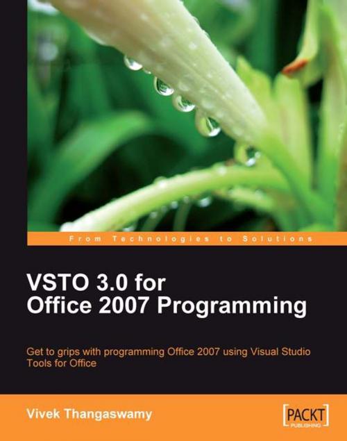Cover of the book VSTO 3.0 for Office 2007 Programming by Vivek Thangaswamy, Packt Publishing