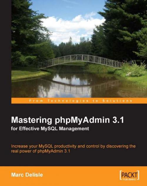 Cover of the book Mastering phpMyAdmin 3.1 for Effective MySQL Management by Marc Delisle, Packt Publishing