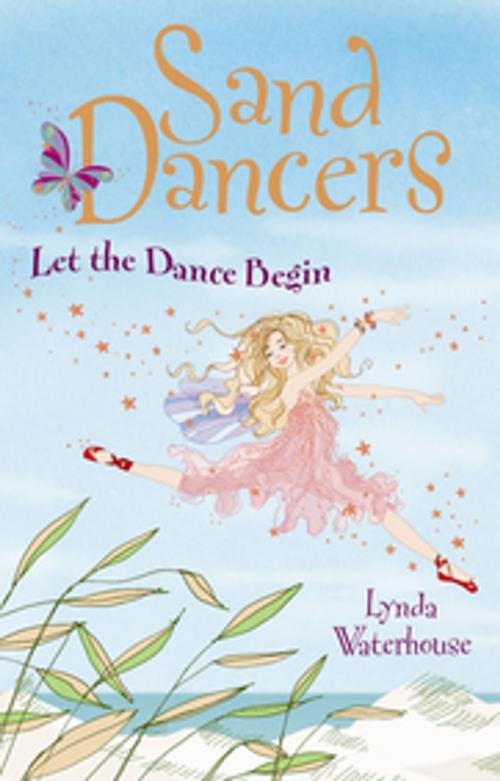 Cover of the book Let the Dance Begin by Lynda Waterhouse, Bonnier Publishing Fiction