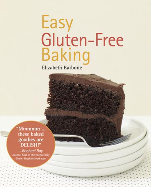 Cover of the book Easy Gluten-Free Baking by Elizabeth Barbone, Lake Isle Press, Inc.