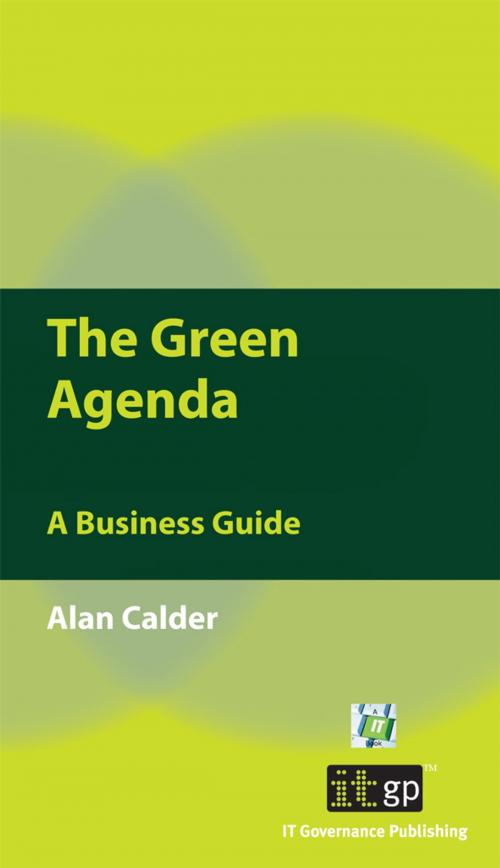Cover of the book The Green Agenda by Alan Calder, IT Governance Ltd