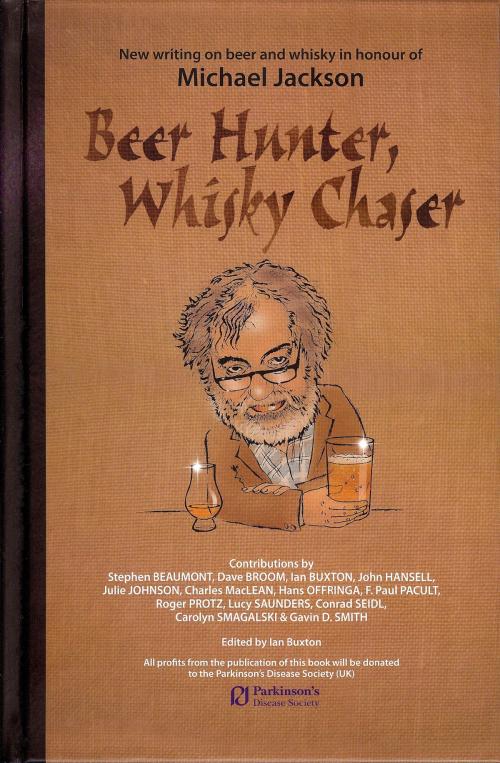 Cover of the book Beer Hunter, Whisky Chaser by Ian Buxton, Neil Wilson Publishing