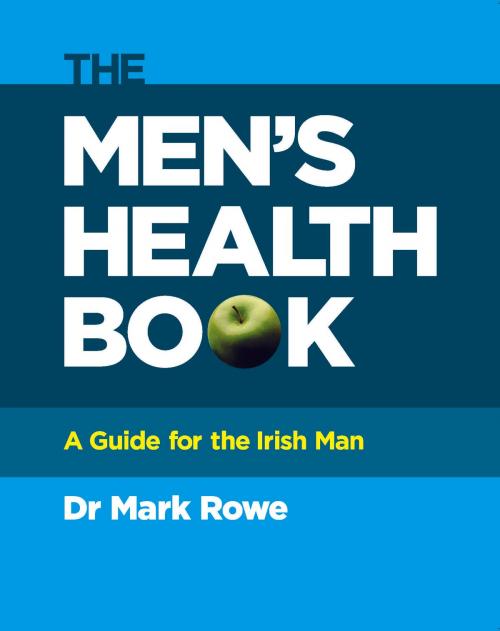Cover of the book The Men's Health Book by Dr Mark Rowe, Orpen Press