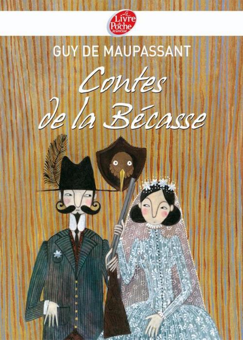 Cover of the book Contes de la Bécasse - Texte intégral by Guy de Maupassant, Livre de Poche Jeunesse