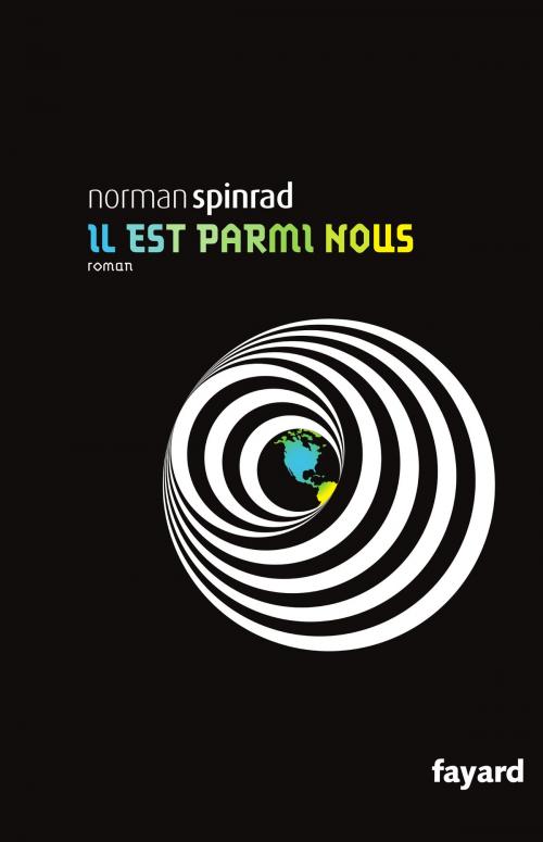 Cover of the book Il est parmi nous by Norman Spinrad, Fayard