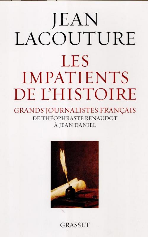 Cover of the book Les impatients de l'histoire by Jean Lacouture, Grasset