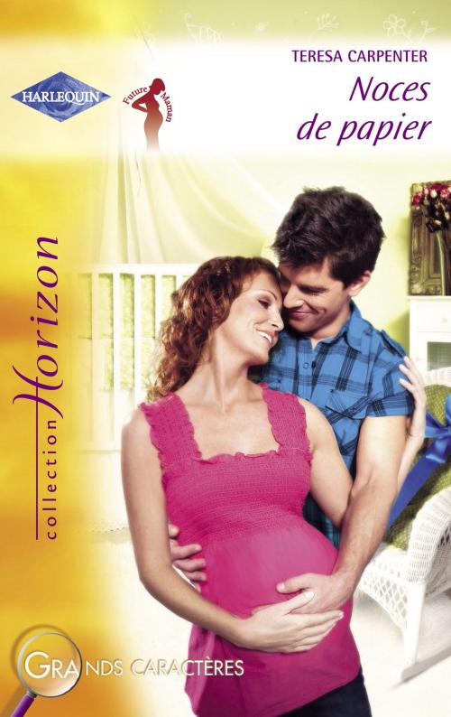 Cover of the book Noces de papier (Harlequin Horizon) by Teresa Carpenter, Harlequin
