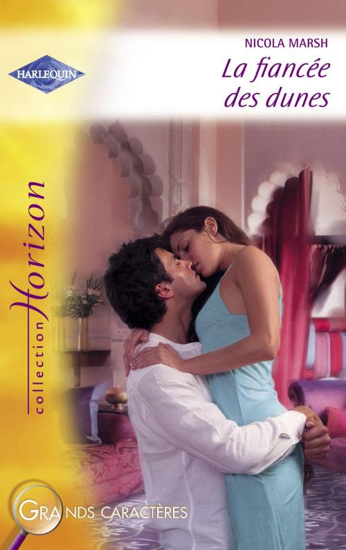 Cover of the book La fiancée des dunes (Harlequin Horizon) by Nicola Marsh, Harlequin