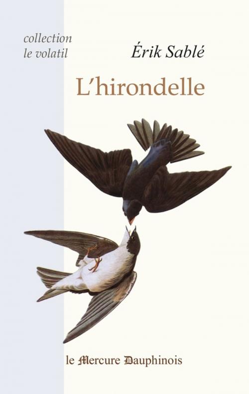 Cover of the book L'hirondelle by Erik Sablé, Le Mercure Dauphinois